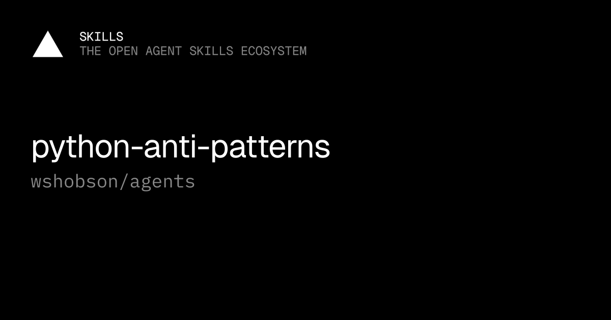 python-anti-patterns — wshobson/agents