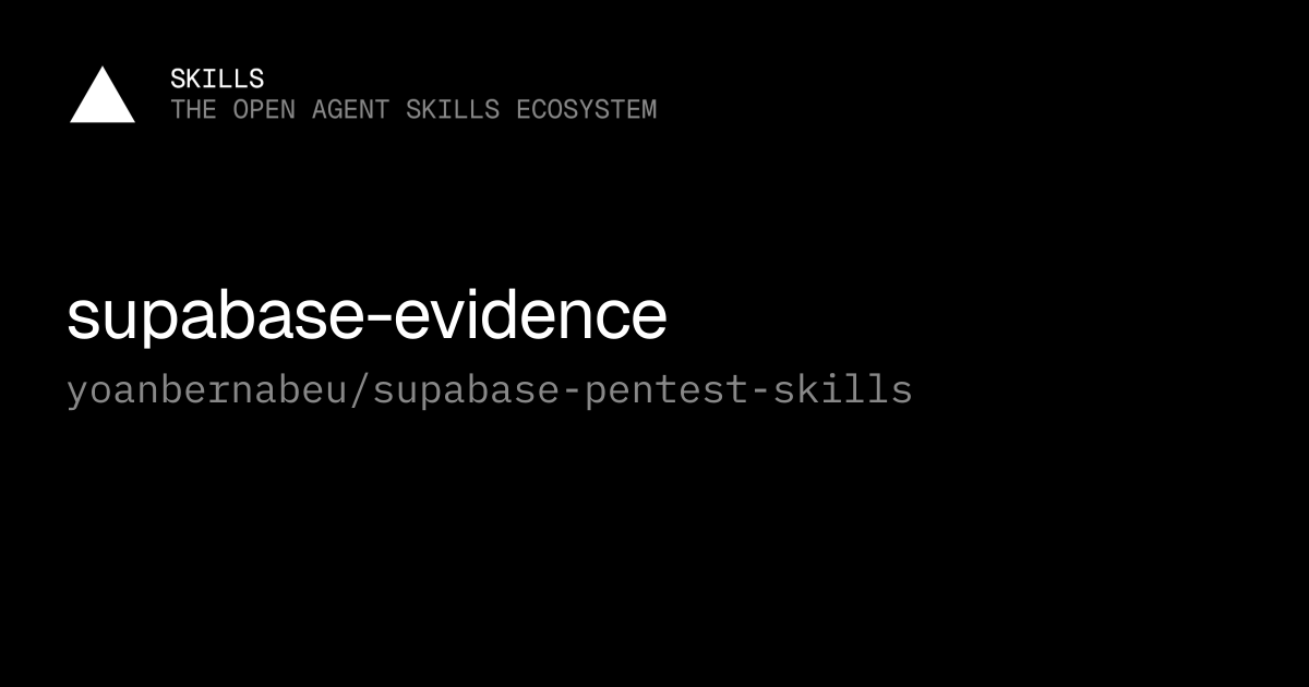 supabase-evidence — yoanbernabeu/supabase-pentest-skills